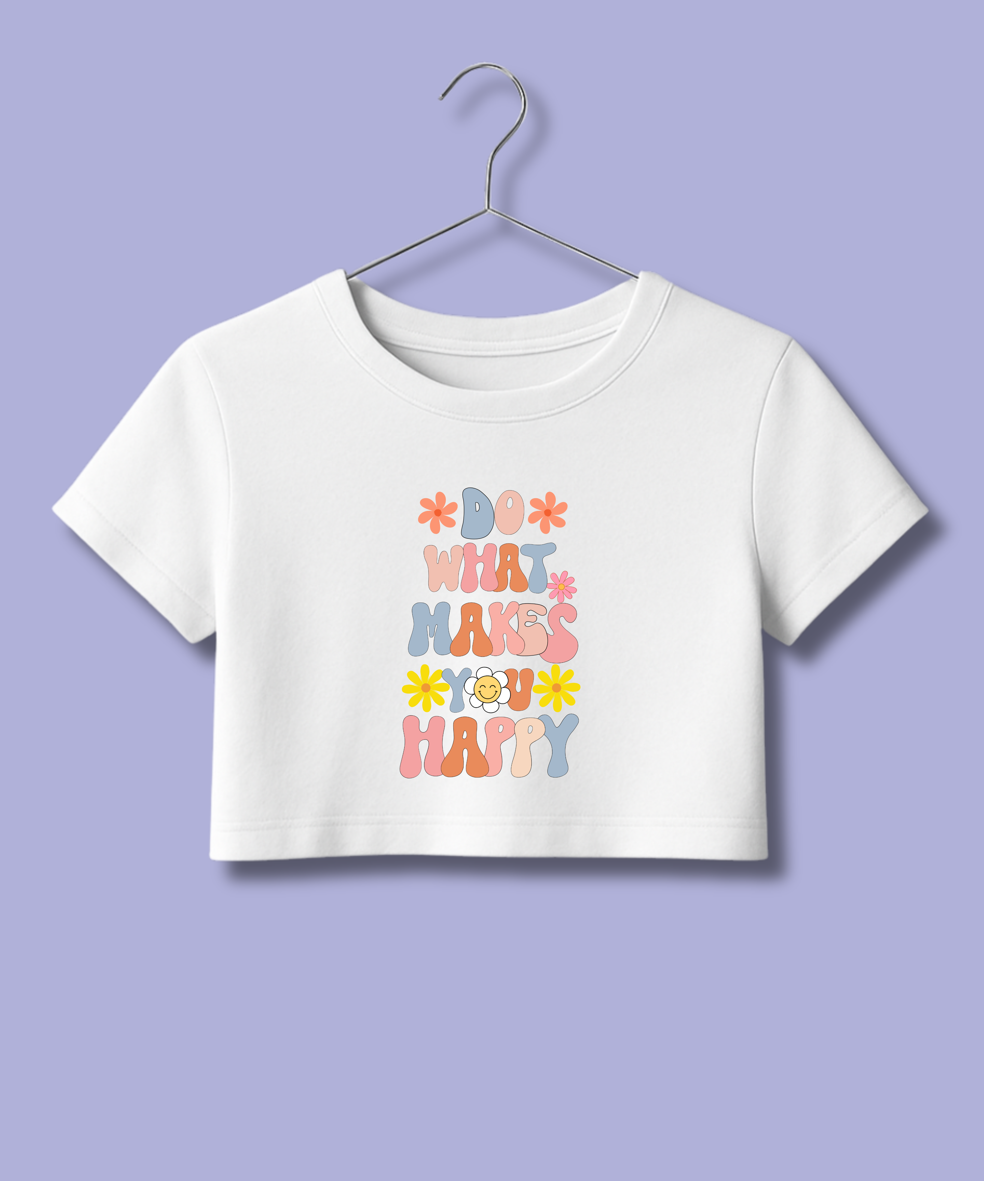 Do what makes you Happy - Crop Top