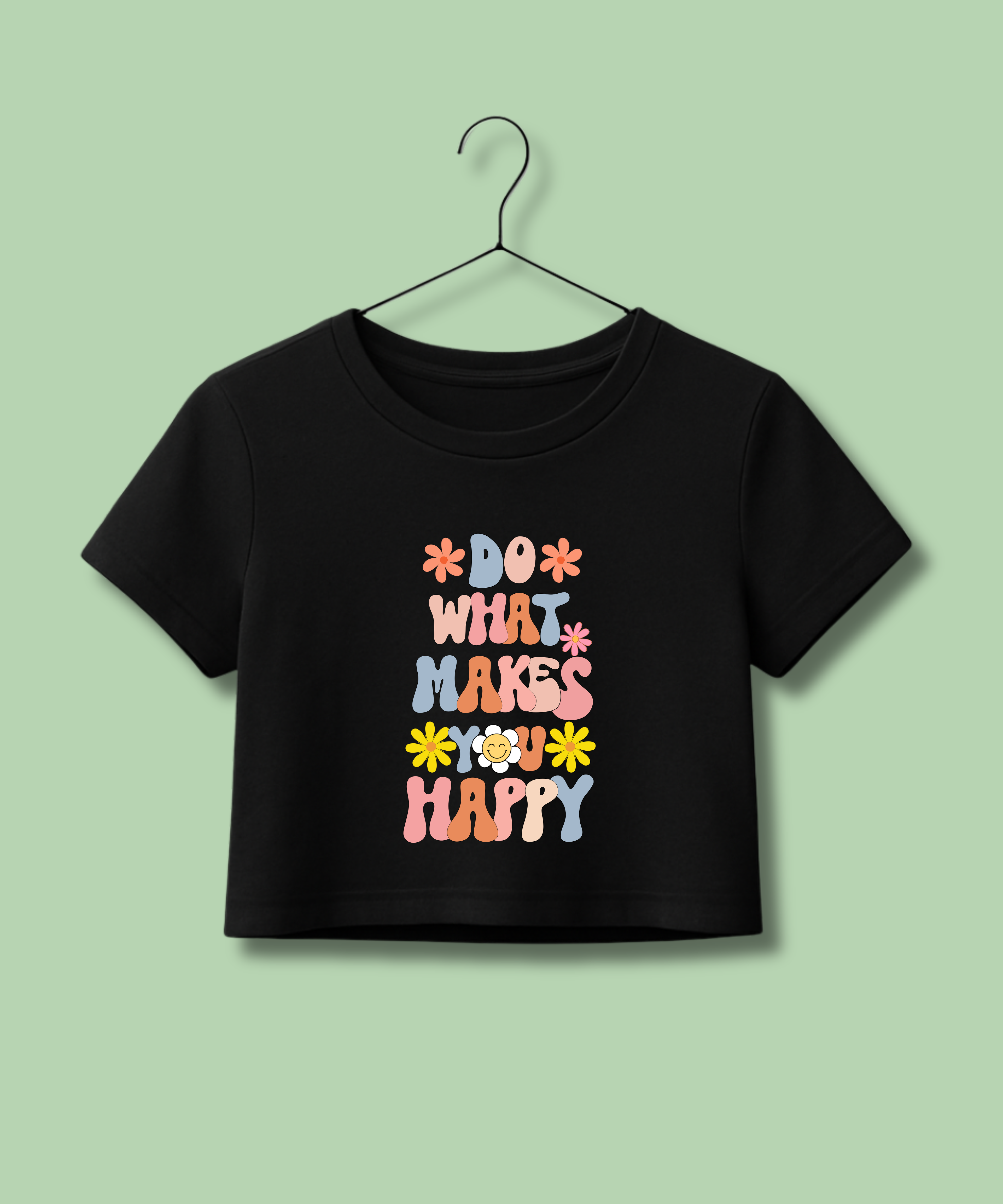 Do what makes you Happy - Crop Top