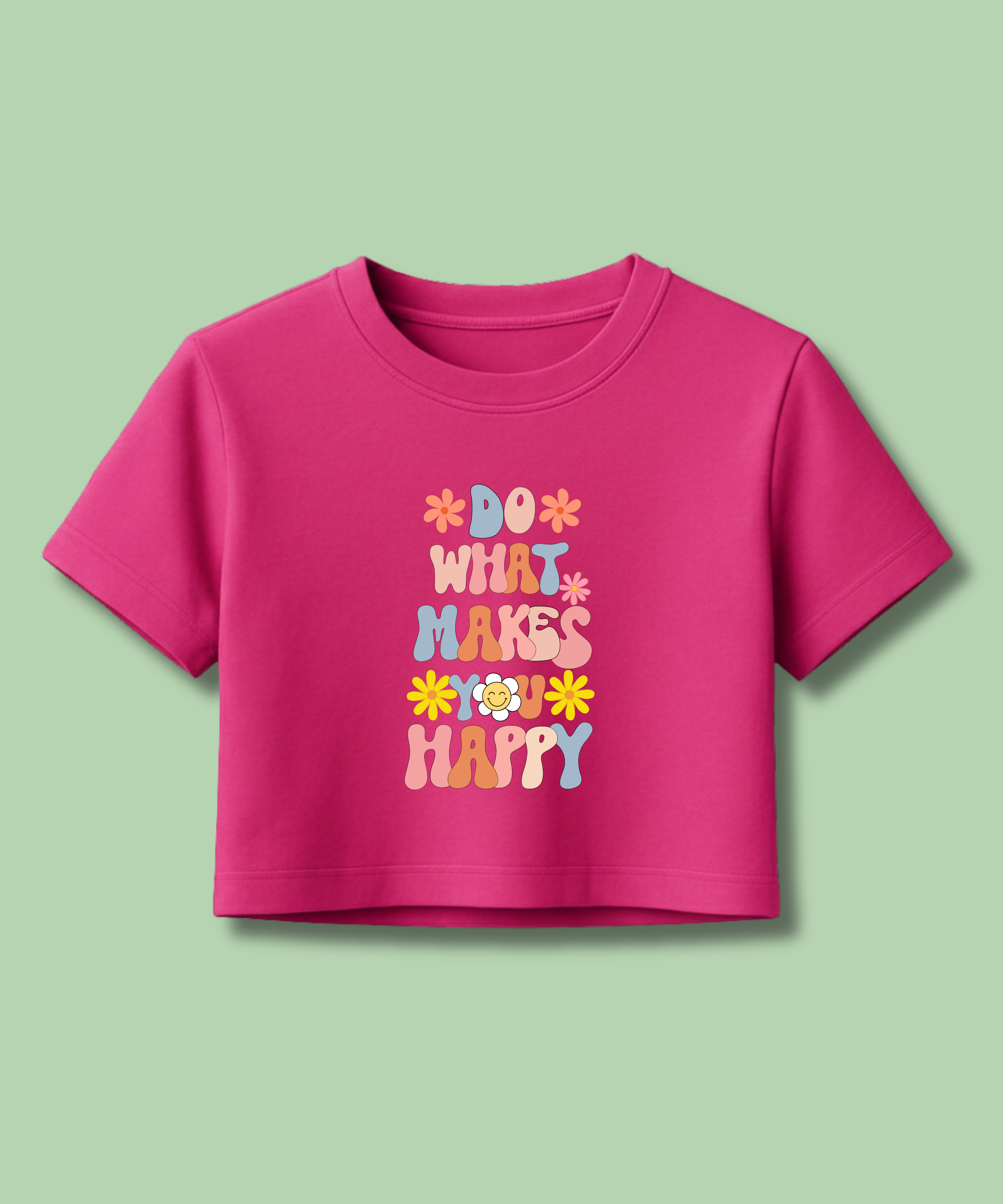 Do what makes you Happy - Crop Top
