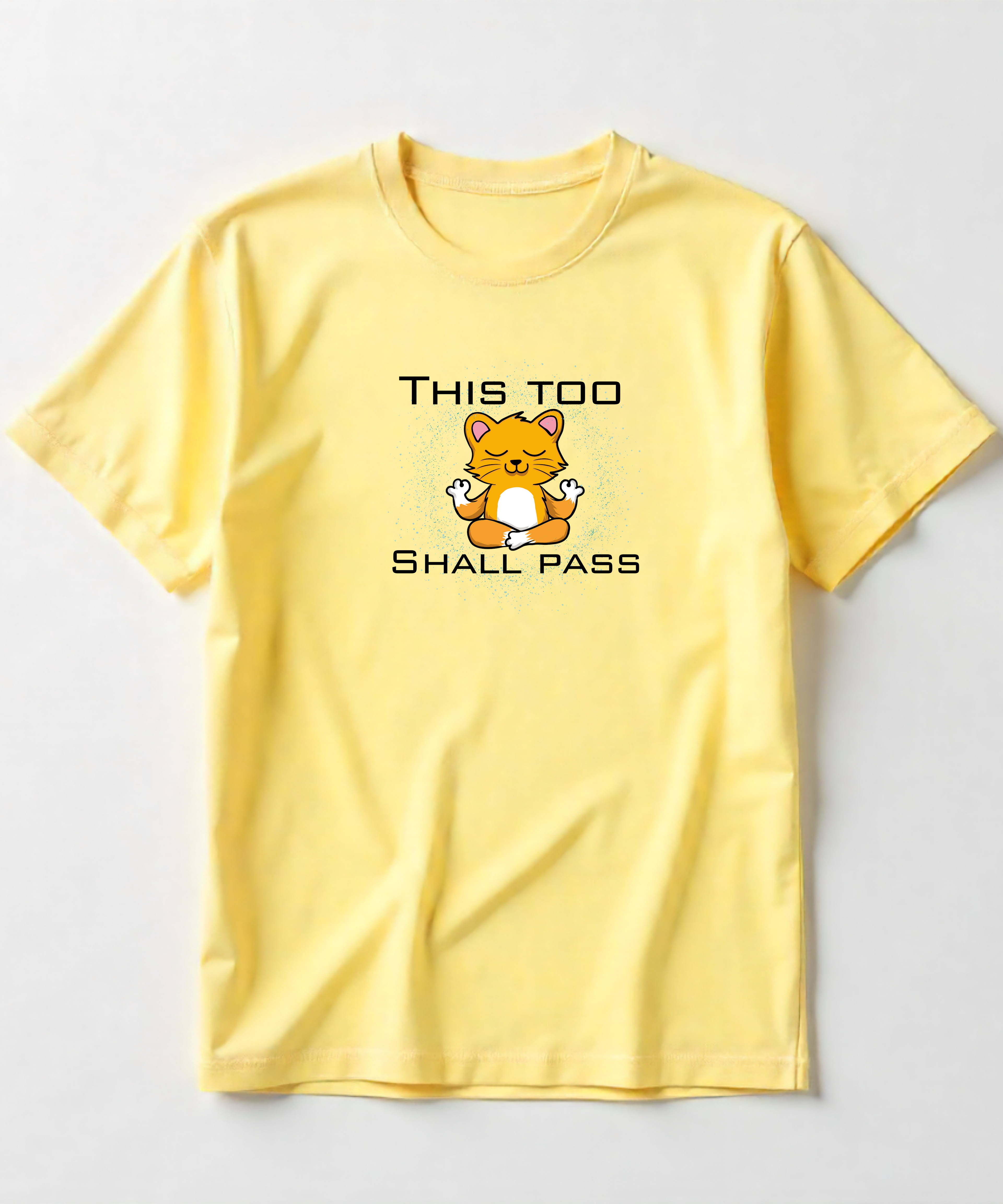 This too shall pass - Unisex Half Sleeve Tshirt